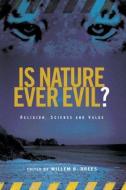 Is Nature Ever Evil? edito da Taylor & Francis Ltd