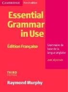 Essential Grammar In Use French Edition di Raymond Murphy edito da Cambridge University Press