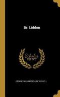 Dr. Liddon di George William Erskine Russell edito da WENTWORTH PR