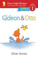 Gideon and Otto (Reader) di Dunrea Olivier Dunrea edito da HMH Books