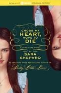 Cross My Heart, Hope to Die di Sara Shepard edito da Turtleback Books