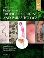 Peters' Atlas of Tropical Medicine and Parasitology di Laura Nabarro, Stephen Morris-Jones, David Moore edito da Elsevier LTD, Oxford
