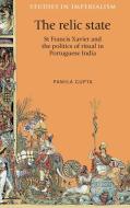 relic state di Pamila Gupta edito da Manchester University Press