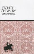 French Chivalry di Sidney Painter edito da Cornell University Press