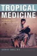 Tropical Medicine di Kevin M. Cahill edito da Fordham University Press