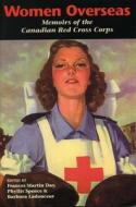 Women Overseas di Francis Martin Day edito da Ronsdale Press
