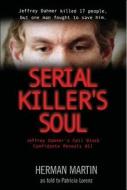 Serial Killer's Soul di Herman Martin, Patricia Lorenz edito da Titletown Publishing, LLC