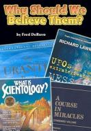 Why Should We Believe Them? di Fred Deruvo edito da Study-Grow-Know