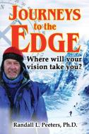 Journeys to the Edge di Peeters Randall edito da Sastrugi Press