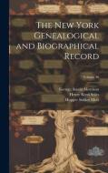 The New York Genealogical and Biographical Record; Volume 46 di Henry Reed Stiles, Richard Henry Greene, George Austin Morrison edito da LEGARE STREET PR