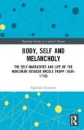 Body, Self And Melancholy di Siglinde Clementi edito da Taylor & Francis Ltd