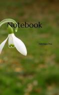 Notebook: Snowdrops Nature Beauty White Spring di Wild Pages Press edito da INDEPENDENTLY PUBLISHED