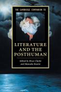 The Cambridge Companion to Literature and the Posthuman edito da Cambridge University Press