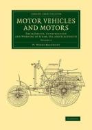 Motor Vehicles and Motors di W. Worby Beaumont edito da Cambridge University Press