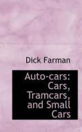 Auto-cars di Dick Farman edito da Bibliolife