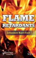 Flame Retardants di Fink edito da John Wiley & Sons Inc