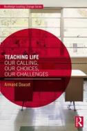 Teaching Life di Armand Doucet edito da Taylor & Francis Ltd