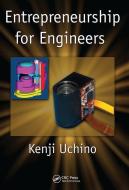 Entrepreneurship for Engineers di Kenji Uchino edito da Taylor & Francis Ltd