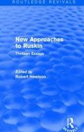 New Approaches to Ruskin di Robert Hewison edito da Taylor & Francis Ltd
