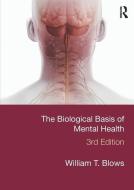 The Biological Basis of Mental Health di William T. (City University London Blows edito da Taylor & Francis Ltd