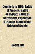 Conflicts In 1796: Battle Of Amberg, Bat di Books Llc edito da Books LLC, Wiki Series