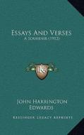 Essays and Verses: A Souvenir (1912) a Souvenir (1912) di John Harrington Edwards edito da Kessinger Publishing