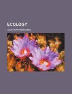 Ecology di Louis Hermann Pammel edito da Rarebooksclub.com