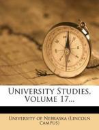 University Studies, Volume 17... edito da Nabu Press