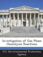 Investigation Of Gas Phase Ozonolysis Reactions edito da Bibliogov