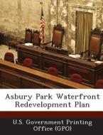Asbury Park Waterfront Redevelopment Plan edito da Bibliogov