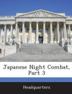 Japanese Night Combat, Part 3 edito da Bibliogov