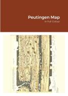 Peutingen Map di Peutingen Map edito da Lulu.com
