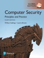 Computer Security: Principles and Practice, Global Edition di William Stallings, Lawrie Brown edito da Pearson