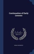 Continuation Of Early Lessons di Maria Edgeworth edito da Sagwan Press
