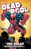 Deadpool by Joe Kelly: The Complete Collection Vol. 1 di Joe Kelly, Stan Lee edito da MARVEL COMICS GROUP