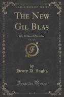 The New Gil Blas, Vol. 2 Of 3 di Henry D Inglis edito da Forgotten Books