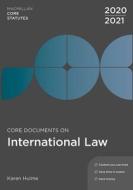 Core Documents on International Law 2020-21 di Karen Hulme edito da RED GLOBE PR