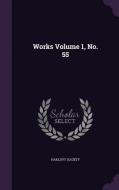Works Volume 1, No. 55 edito da Palala Press