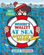 Where's Wally? At Sea di Martin Handford edito da Walker Books Ltd