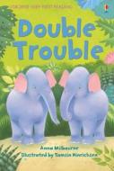 Double Trouble di Anna Milbourne edito da Usborne Publishing Ltd