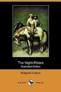 The Night-Riders (Illustrated Edition) (Dodo Press) di Ridgwell Cullum edito da Dodo Press