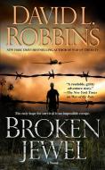 Broken Jewel di David L. Robbins edito da POCKET BOOKS