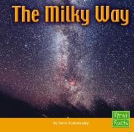 The Milky Way: Revised Edition di Steve Kortenkamp edito da Capstone Press