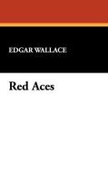 Red Aces di Edgar Wallace edito da Wildside Press