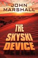 The Skyski Device di John Marshall edito da America Star Books