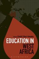 Education in West Africa edito da BLOOMSBURY ACADEMIC