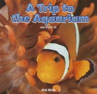A Trip to the Aquarium: Add Within 20 di Nick Milah edito da Rosen Classroom