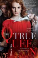 The True Queen di Sarah Fine edito da Margaret K. McElderry Books