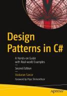 Design Patterns in C#: A Hands-On Guide with Real-World Examples di Vaskaran Sarcar edito da APRESS