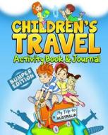 Children's Travel Activity Book & Journal: My Trip to Australia di Traveljournalbooks edito da Createspace